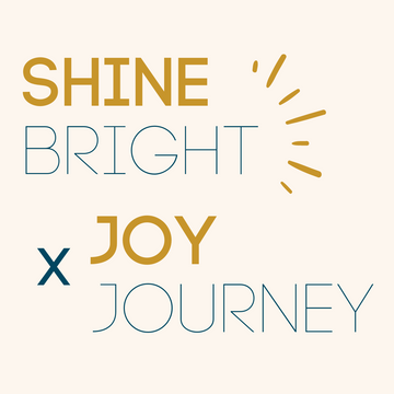 Shine Bright x Joy Journey